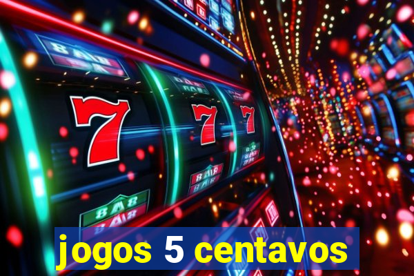 jogos 5 centavos